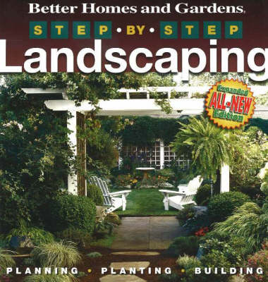 Cover of Step-By-Step Landscaping  (2nd Edition): Better Homes and Garden