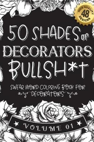 Cover of 50 Shades of decorators Bullsh*t