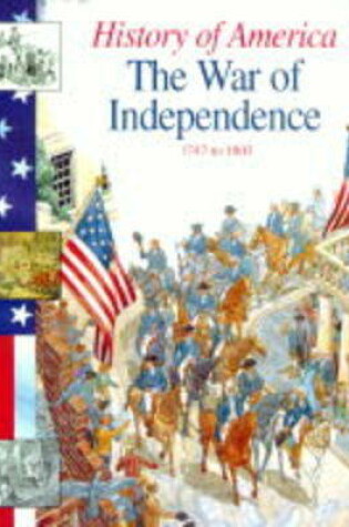 Cover of History Of America The War Of Independence