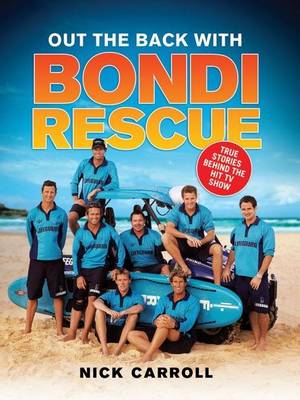 Book cover for Out the Back with Bondi Rescue: True Stories Behind the TV Hit Show