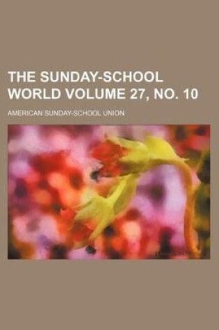 Cover of The Sunday-School World Volume 27, No. 10