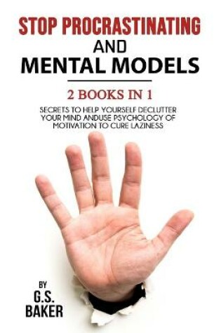 Cover of STOP PROCRASTINATING And MENTAL MODELS