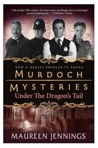 Cover of Murdoch Mysteries - Under the Dragon's Tail
