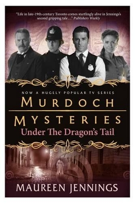 Book cover for Murdoch Mysteries - Under the Dragon's Tail
