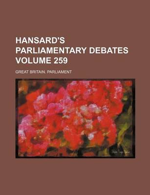 Book cover for Hansard's Parliamentary Debates Volume 259