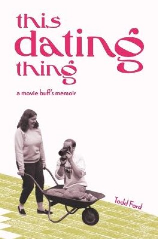Cover of This Dating Thing