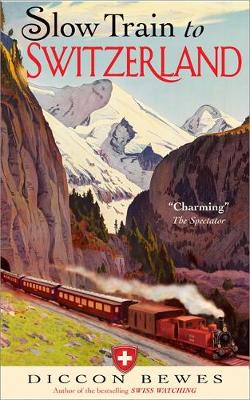 Book cover for Slow Train to Switzerland