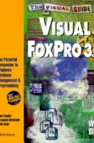 Cover of The Visual Guide to FoxPro for Windows