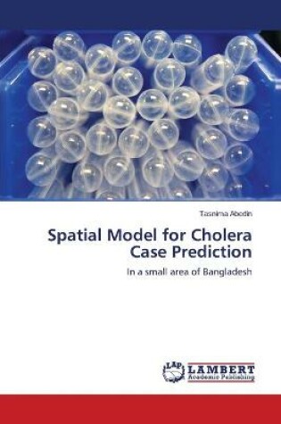 Cover of Spatial Model for Cholera Case Prediction