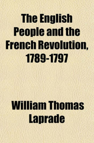 Cover of The English People and the French Revolution, 1789-1797