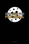 Book cover for Zero Zero Two Pickleball