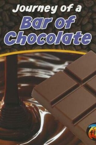 Cover of Journey of a Bar of Chocolate (Journey of A...)
