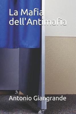 Cover of La Mafia Dell'antimafia