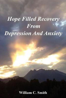 Book cover for Hope Filled Recovery From Depression And Anxiety