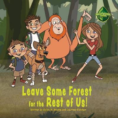 Book cover for Leave Some Forest for the Rest of Us