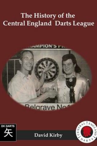 Cover of The History of the Central England Darts League