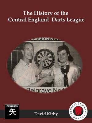 Book cover for The History of the Central England Darts League