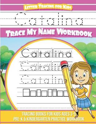 Book cover for Catalina Letter Tracing for Kids Trace My Name Workbook