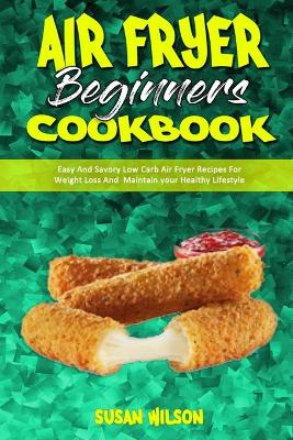Book cover for Air Fryer Beginner's Cookbook