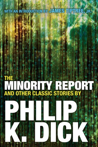 Cover of The Minority Report and Other Classic Stories By Philip K. Dick