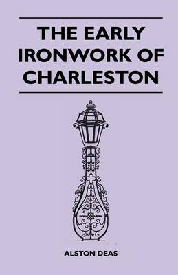 Cover of The Early Ironwork Of Charleston
