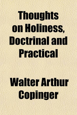 Book cover for Thoughts on Holiness, Doctrinal and Practical