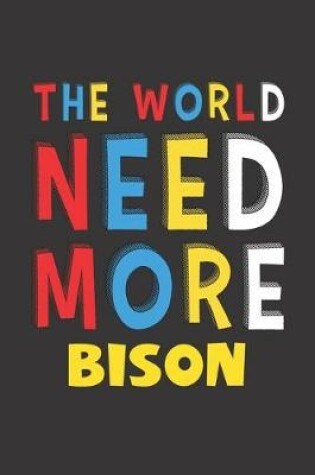 Cover of The World Need More Bison