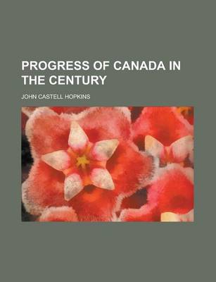 Book cover for Progress of Canada in the Century