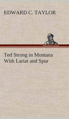 Book cover for Ted Strong in Montana With Lariat and Spur