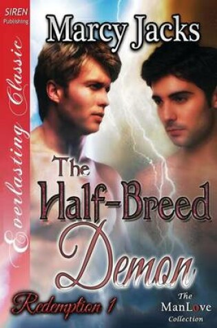 Cover of The Half-Breed Demon [Redemption 1] (Siren Publishing Everlasting Classic Manlove)