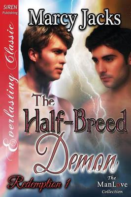 Book cover for The Half-Breed Demon [Redemption 1] (Siren Publishing Everlasting Classic Manlove)