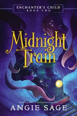 Book cover for Enchanter's Child, Book Two: Midnight Train