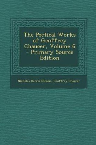 Cover of Poetical Works of Geoffrey Chaucer, Volume 6