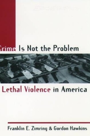Cover of Crime Is Not the Problem