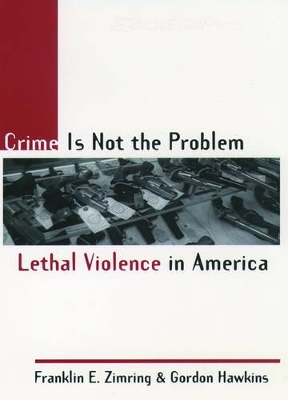 Book cover for Crime Is Not the Problem