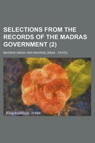 Cover of Selections from the Records of the Madras Government Volume 2