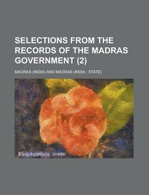 Book cover for Selections from the Records of the Madras Government Volume 2