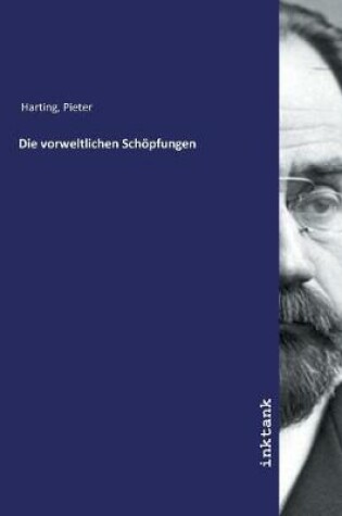 Cover of Die vorweltlichen Schöpfungen