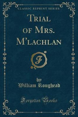 Book cover for Trial of Mrs. m'Lachlan (Classic Reprint)