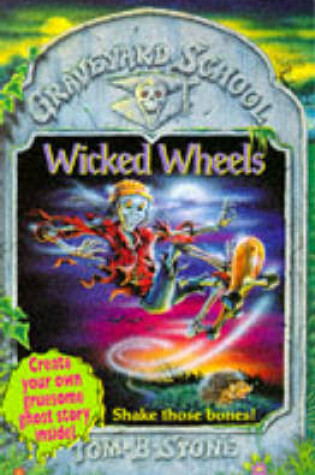 Cover of Graveyard School 3 Wicked Wheels