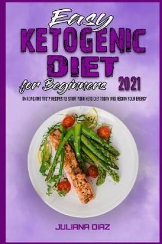 Cover of Easy Ketogenic Diet for Beginners 2021