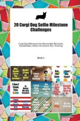 Cover of 20 Corgi Dog Selfie Milestone Challenges