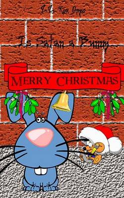 Book cover for Is Satan a Bunny Merry Christmas