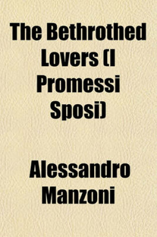 Cover of The Bethrothed Lovers (I Promessi Sposi)