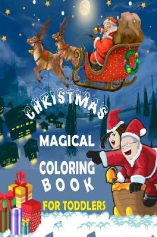 Cover of Magical Christmas Coloring Book for Toddlers