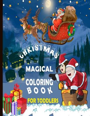 Book cover for Magical Christmas Coloring Book for Toddlers