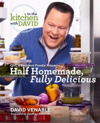 Book cover for Half Homemade, Fully Delicious: An In the Kitchen with David Cookbook from QVC's Resident Foodie