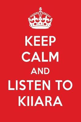 Book cover for Keep Calm and Listen to Kiiara