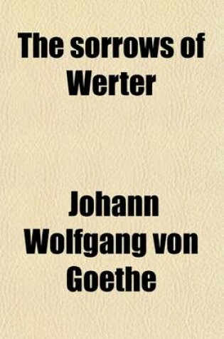 Cover of The Sorrows of Werter; A German Story