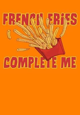 Book cover for French Fries Complete Me